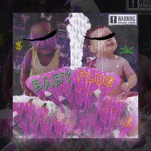 Baby Plug (Explicit)