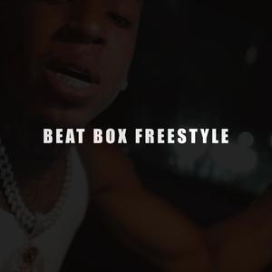 Beatbox Freestyle Choppa (feat. nle) [Explicit]