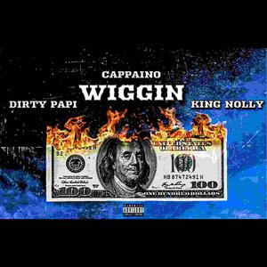 Wiggin (feat. King Nolly & Dirty Papi) [Explicit]