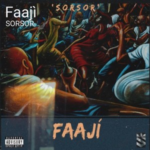 Faajì (Explicit)