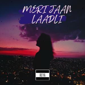 MERI JAAN LAADLI (Explicit)