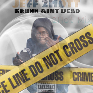 Krunk Aint Dead (Explicit)