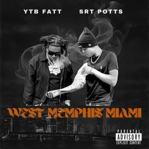 WEST MEMPHIS MIAMI (feat. YTB FATT) (Explicit)