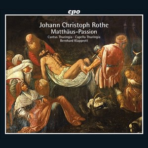 ROTHE, J.C.: St. Matthew Passion (Klapprott)