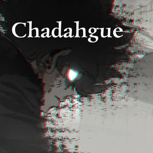 Chadahgue (feat. ZouX & Vefly) (Explicit)