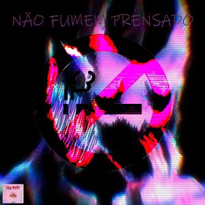 Não fumem prensado (feat. Oscar_rlkdo7) [Explicit]