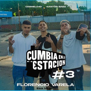 #3 CUMBIA EN LA ESTACIÓN (Florencio Varela)