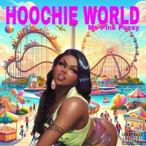 Hoochie World (Explicit)