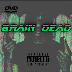 BRAINDEAD (BLAW BLAW) [Explicit]