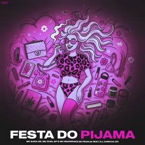 FESTA DO PIJAMA (Explicit)