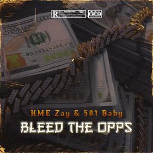 Bleed The Opps (feat. 501 Baby & Hozay Beats) [Explicit]