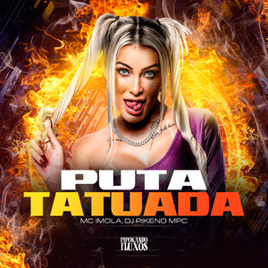 Puta Tatuada (Explicit)