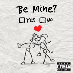 Be Mine? (feat. INNO) [Explicit]