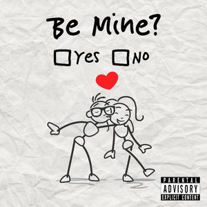 Be Mine?(feat. INNO) (Explicit)