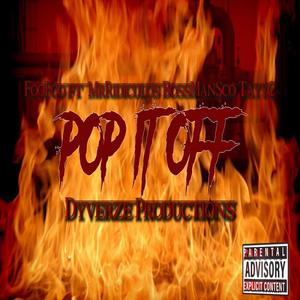 Pop It Off (feat. Mr. Ridiculos, Bossman Sco & Tayy C) (Explicit)