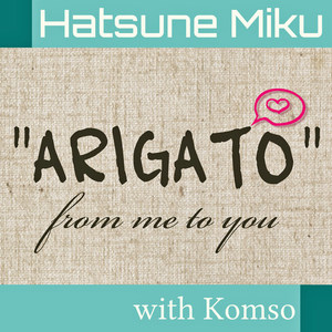 "ARIGATO" from me to you