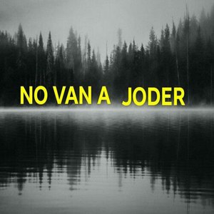 No Van a Joder