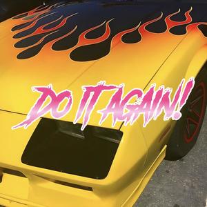 do it again! (feat. ⭒ nova ⭒) [Explicit]