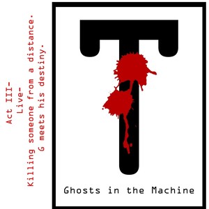 Act III: Live: Killing Someone from a Distance (G Meets His Destiny) [From "T: Ghosts in the Machine"]