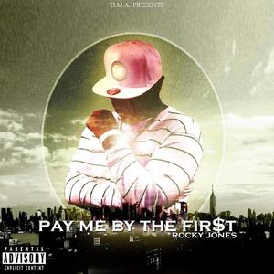 Pay Me By The First (Explicit)