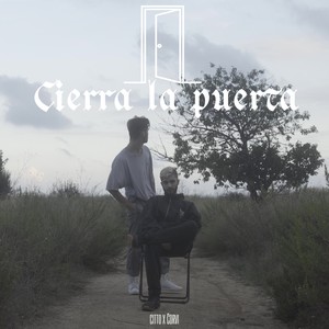 Cierra la puerta
