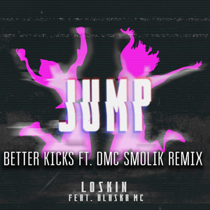 Jump (Better Kicks & DMC Smolik Remix)