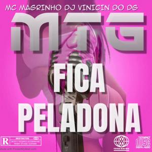 MTG FICA PELADONA (feat. Mc Magrinho & TQL Music) [Explicit]