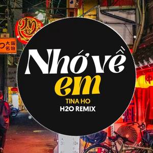 Nhớ Về Em Remix