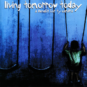 Living Tomorrow Today - A Benefit For Ty Cambra