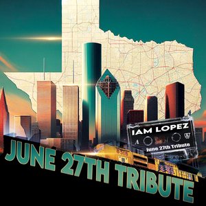 June 27th Tribute (Remix|Explicit)