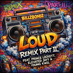 LOUD (feat. Prince Lockett, Elevated Jayy & Young Kwil) (Explicit)