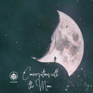 Conversations with the Moon