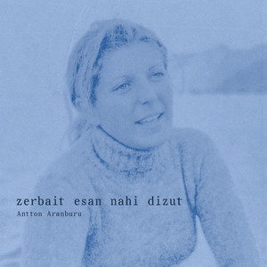 Zerbait Esan Nahi Dizut