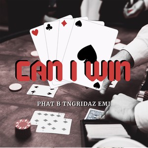 Can I Win (Explicit)