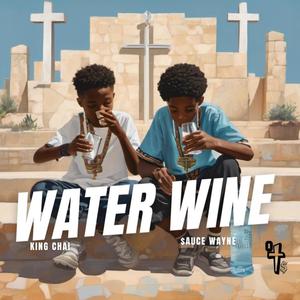 Water Wine (feat. King Chai)