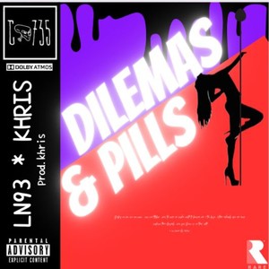 Dilemas & Pills (Explicit)