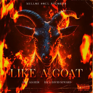 Like A Goat (Explicit)