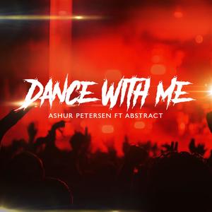 Dance With Me (feat. Abstract)