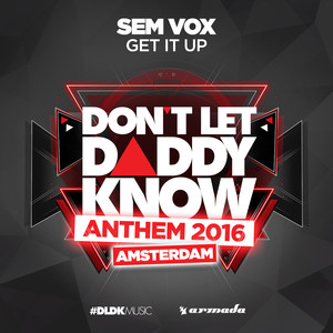 Get It Up(DLDK Amsterdam 2016 Anthem)
