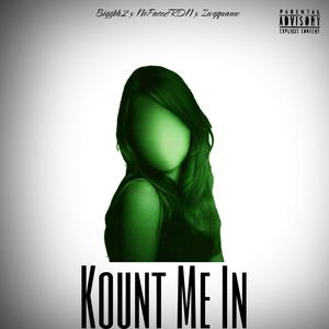 Kount Me In (feat. BIGGBH2, ZWGQUANE & Blake) [Explicit]