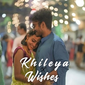 Khileya X Wishes