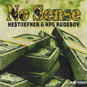 No Sense (feat. HPG Rudeboy) [Explicit]