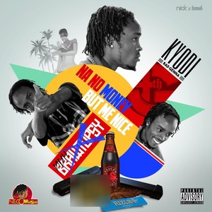 Na No Money But Me Nice