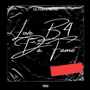 Love B4 Da Fame (Explicit)