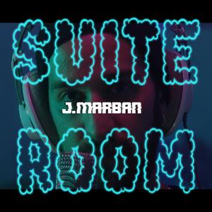 J Marban : Suite Rooom 27 (feat. J.Marban) (Explicit)