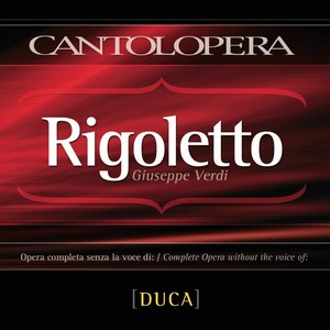 Cantolopera: Rigoletto (Full Vocal Version Minus Duke Voice)