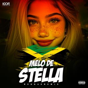 MELÔ DE STELLA (Reggae Remix)