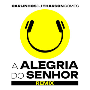 A Alegria Do Senhor (Eletrofunk Edit)