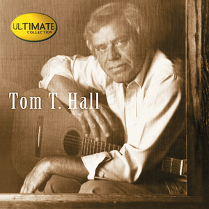 Ultimate Collection: Tom T. Hall