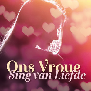 Ons Vroue Sing van Liefde